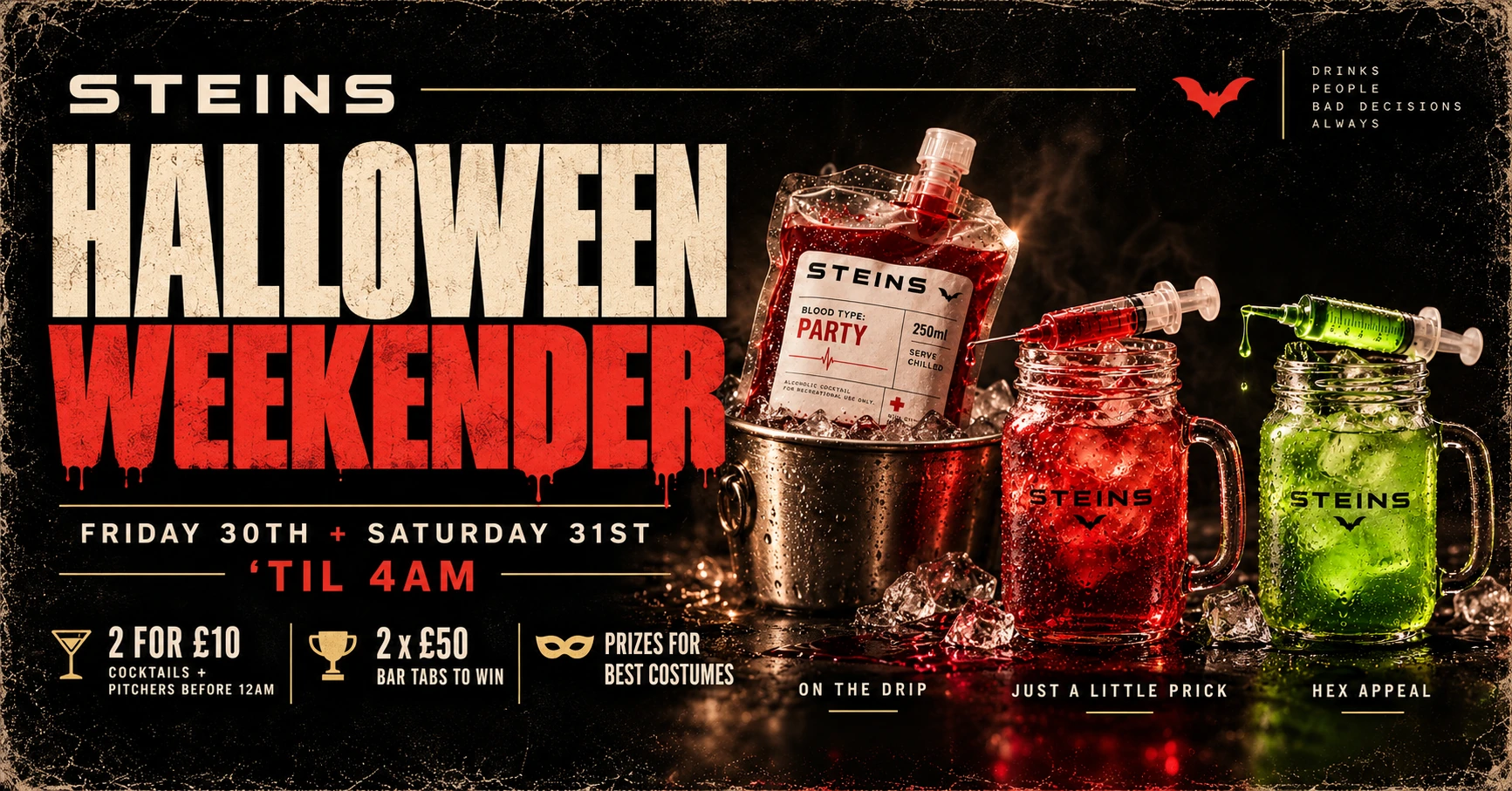 Steins Halloween Weekender Friday 30 and Saturday 31 October until 4am, special drinks and prizes